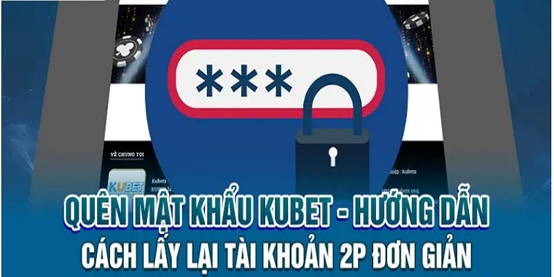 Một số lưu ý khi đổi mật khẩu Kubet bạn cần biết