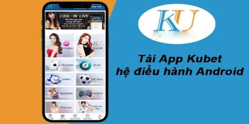 Tải Kubet về Android