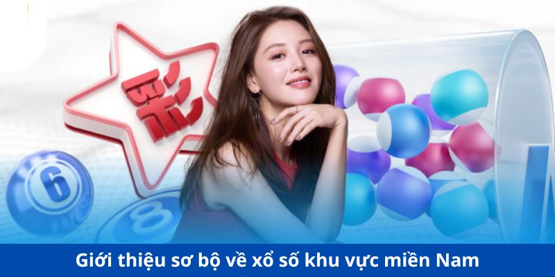 Giới thiệu sơ bộ về xổ số khu vực miền Nam